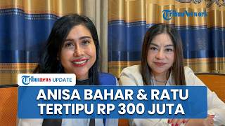 Ratu Meta dan Anisa Bahar Laporkan Dugaan Penipuan Rp300 Juta, Pelaku Disebut Teman Sendiri