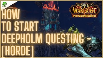 WoW Cataclysm Classic How to start Deepholm Questing - [Horde]