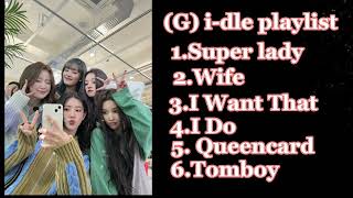 (G) i-dle playlist 💗 New post ★ #kpop #gidle