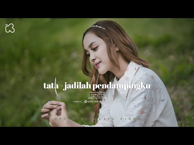 Tata - JADILAH PENDAMPINGKU ( Official Music Video ) class=