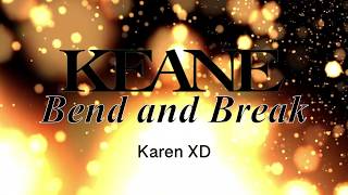 Keane - Bend And Break [Lyrics English / Subtitulado Español]