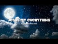 Jesus My Everything - Common Gathering | Instrumental Worship | Deep Prayer | Piano Worship