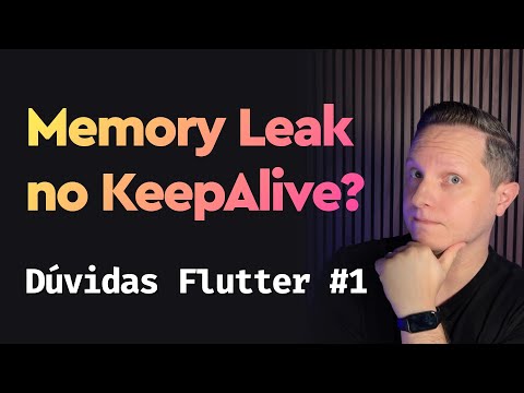 Você sabe analisar Memory Leak no Flutter? Dúvidas Flutter 01