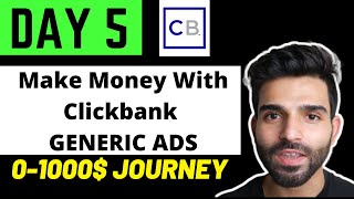 How To Make Money With Clickbank and Bing Ads, Google Ads: Generic Ads Day 5