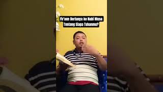 Fir'aun Bertanya ke Nabi Musa Tentang Siapa Tuhanmu?