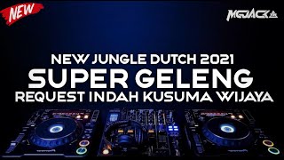 DJ JUNGLE DUTCH 2021 FULL BASS SUPER NGEGAS SPECIAL REQUEST INDAH KUSUMA WIJAYA REMIX VIRAL TIKTOK!