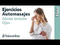 Cómo relajar los ojos con un automasaje y ejercicios