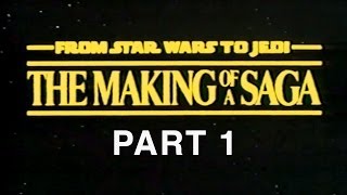 From Star Wars to Jedi: The Making of a Saga (Part 1 of 9)
