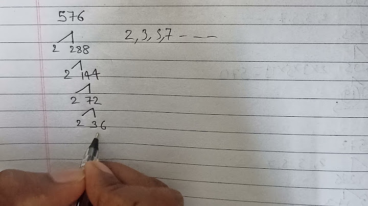 Using the prime factorization method, find which of the following are perfect squares 576