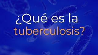 ¿Qué es la tuberculosis?  - What Is TB?  (Spanish)