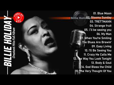 Billie Holiday Greatest Hits Full Album  Best of Billie Holiday 2021 Billie Holiday All Jazz Songs