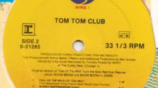 Tom Tom Club - Call Of The Wild (12 inch Remix)