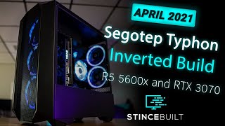 Segotep Typhon Inverted Build w/ Ryzen 5 5600x + RTX 3070