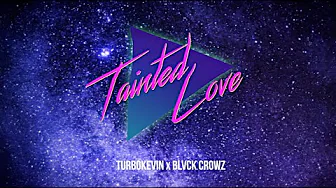 TURBOKEVIN, BLVCK CROWZ – TAINTED LOVE (OFFICIAL VISUALIZER) TURBOKEVIN, BLVCK CROWZ – TAINTED LOVE (OFFICIAL VISUALIZER)