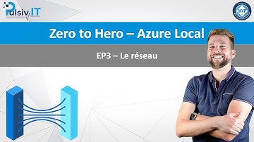 Azure Local - Zero to Hero EP3 - Le réseau