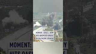 Moment: Israeli army hits Qasmiyeh Bridge in southern Lebanon #worldnow