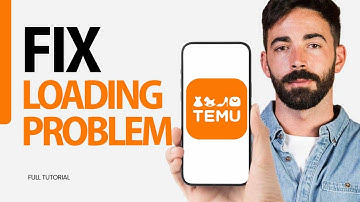 How To Fix Loading Problem On Temu App 2024