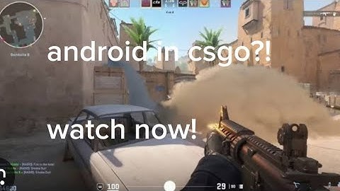 android in csgo legit no clickbait zombie mode escape and other original modes in csgo!