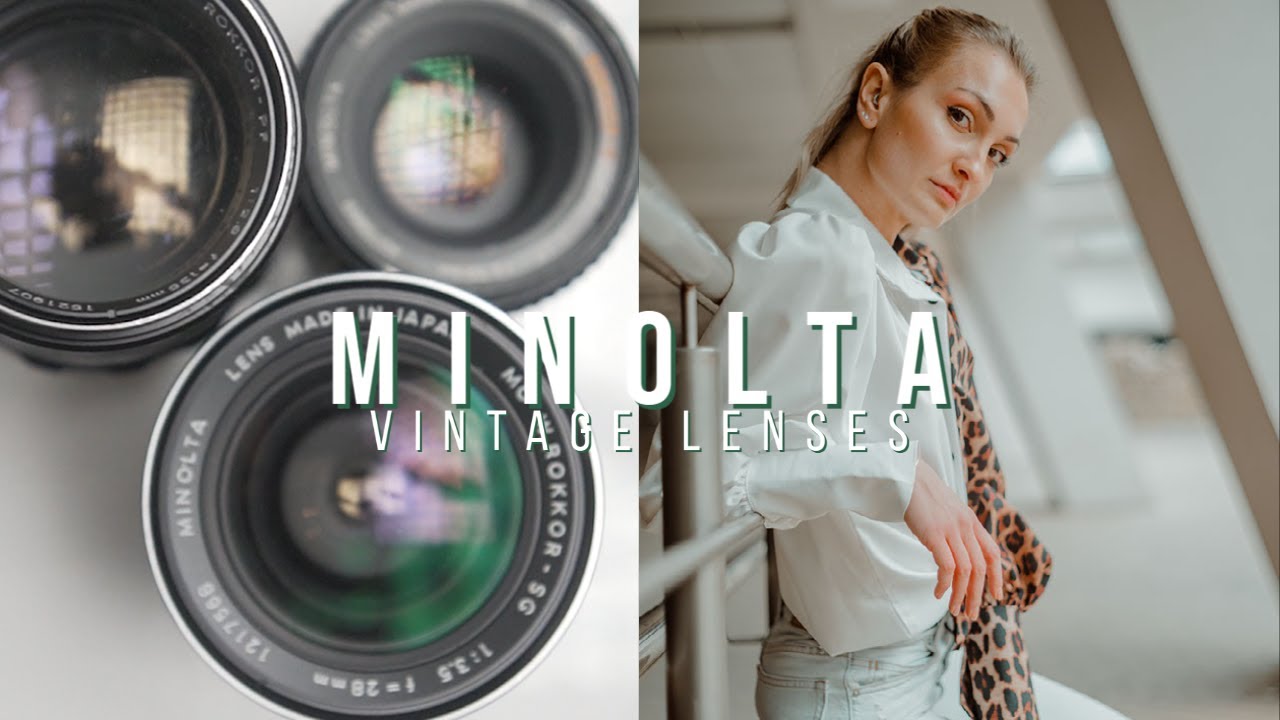 Using Minolta Vintage Lenses on my Sony A7Riii | Editorial