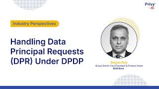 Handling Data Principal Requests (DPR) Under DPDP | Privy by IDfy