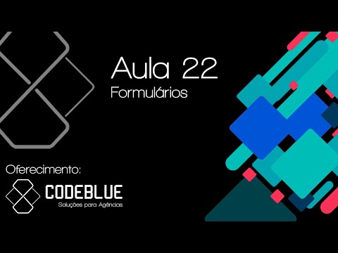 Aula 22 - Formulários 2  - A Missão!