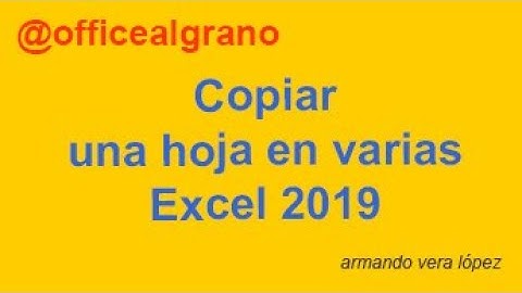 Copiar una hoja en varias en Excel 2019 (0,51
