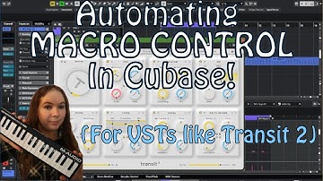 Macro Control Automation in Cubase! For effects like Transit 2 (Tutorial)