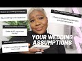 Your Assumptions about Weddings! WOW! Is this How You Feel? | Wura Manola