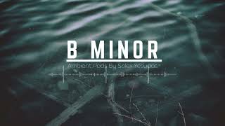 B Minor Ambient Pad