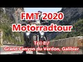 Teil 8, FMT 2020, Motorradtour, Grand Canyon du Verdon, Galibier, Juli/August