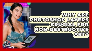 Why Are Photoshop Layers Crucial For Non-destructive Art? - The Virtual Art Desk