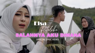 Elsa Pitaloka - Salahnya Aku Dimana