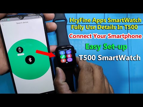 How To Connect Your Smartphone HryFine Apps Smartwatch Use/ T500 Smart Watch Connect Your Phone 2022