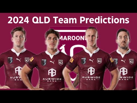 My 2024 QLD State of Origin team predictions