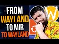 Death Of Mir And Rebirth As Wayland