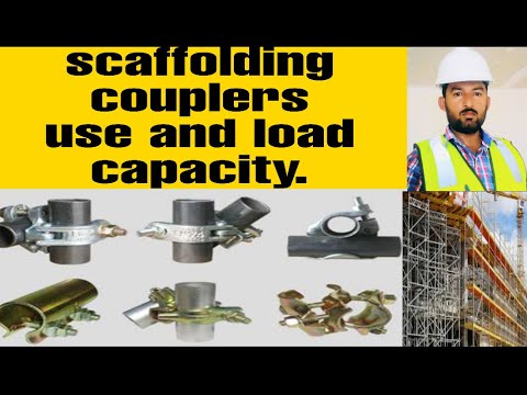 Types of scaffold couplers,use of scaffold couplers and load capacity of scaffold