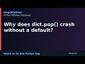 This Breaks Python Silently: Why does dict.pop() crash without a default?