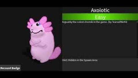 How to find Axolotic: Find the Chomiks