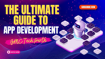 The Ultimate Guide to App Development | BMC Tech Perth