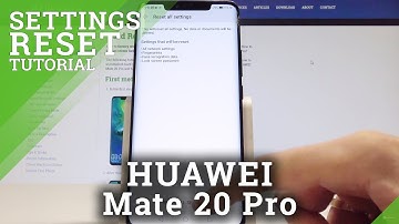How to Reset Settings on HUAWEI Mate 20 Pro - Restore Default Settings