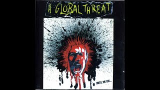 A Global Threat   Until We Die Full Album 2000