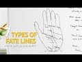 Palmistry - 7 Types of FATE LINE and their Meaning