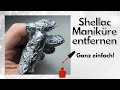 Shellac Maniküre schonend entfernen