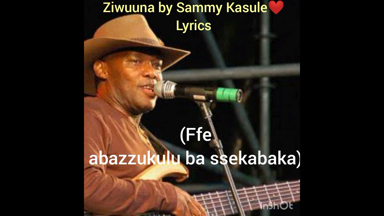 Ziwuuna by Sammy Kasule with lyrics