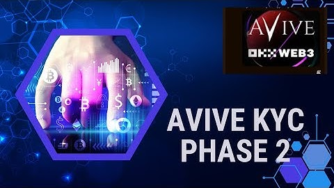 HOW TO DO YOUR AVIVE KYC PHASE 2