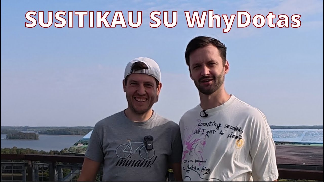 SUSITIKTI SU VAIDOTU GRINCEVIČIUMI (WhyDotas)