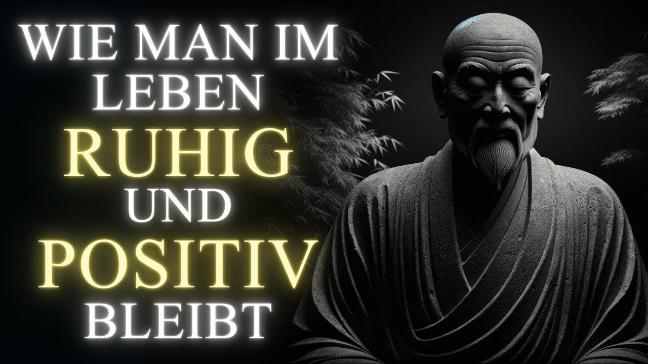 Wie du RUHIG und POSITIV im Leben bleibst – Entdecke die Kraft der ZEN ...