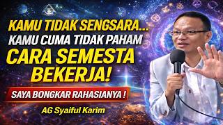 Pahami Cara Semesta Bekerja ‼️AG Syaiful Karim