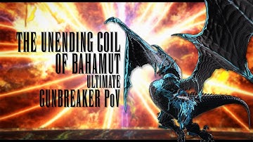 【FFXIV】The Unending Coil of Bahamut (Ultimate) [Gnb PoV]