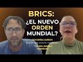 BRICS: ¿El Nuevo Orden Mundial? - Aníbal Garzón - DEBATES DEL SUR GLOBAL - 23/08/25